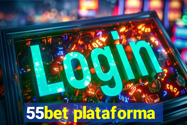 55bet plataforma