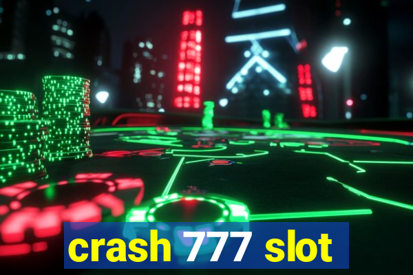 crash 777 slot