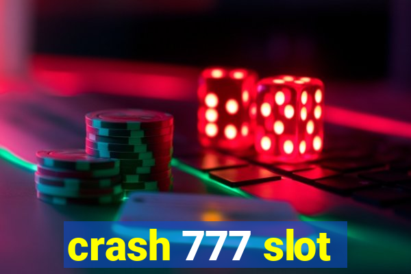 crash 777 slot