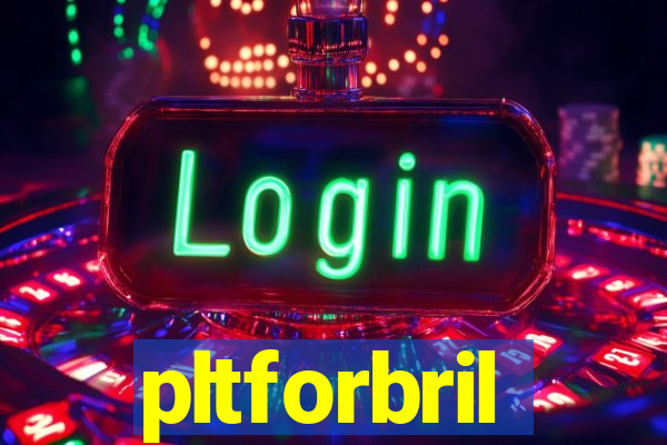 pltforbril