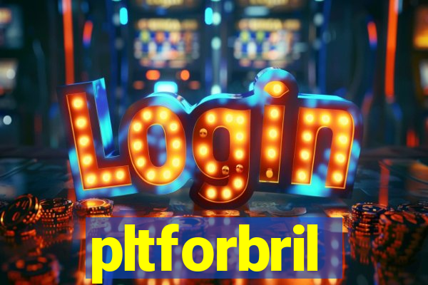 pltforbril