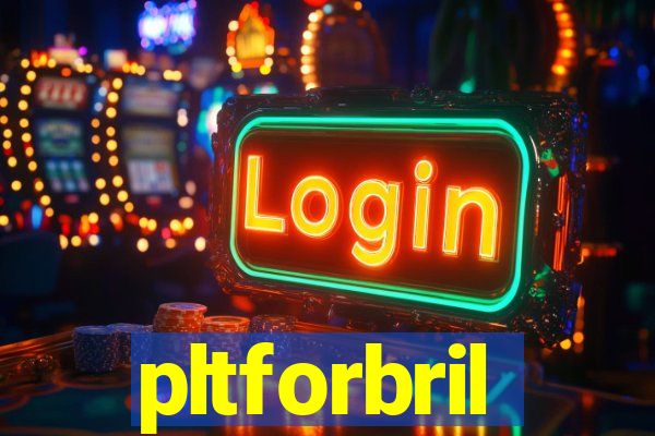 pltforbril