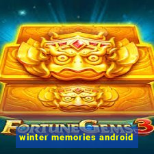 winter memories android