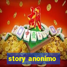 story anonimo