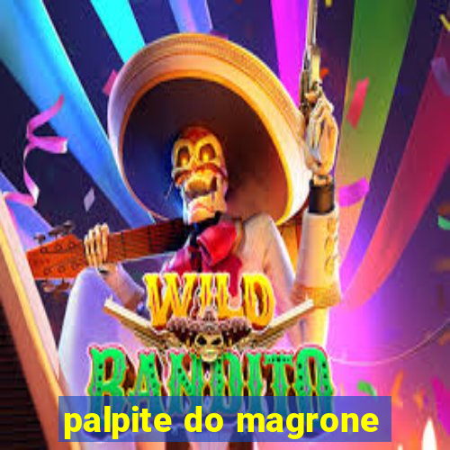 palpite do magrone