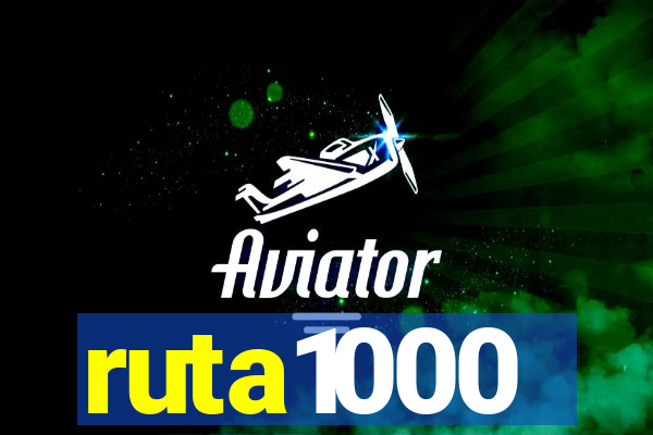 ruta1000