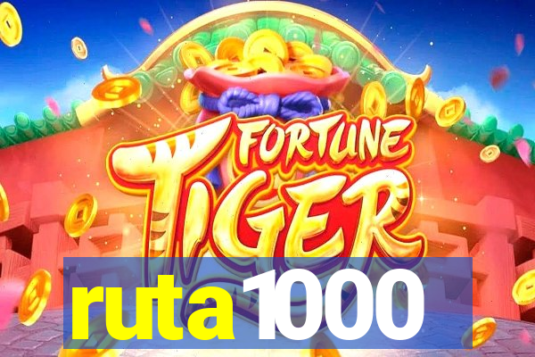 ruta1000