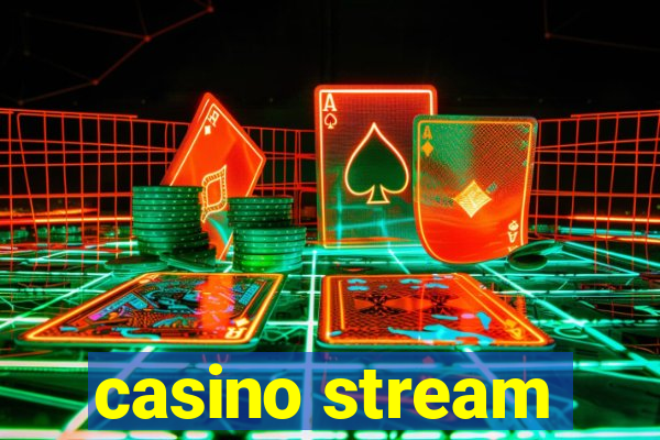 casino stream