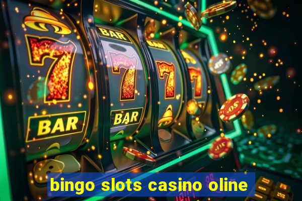 bingo slots casino oline