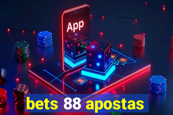 bets 88 apostas