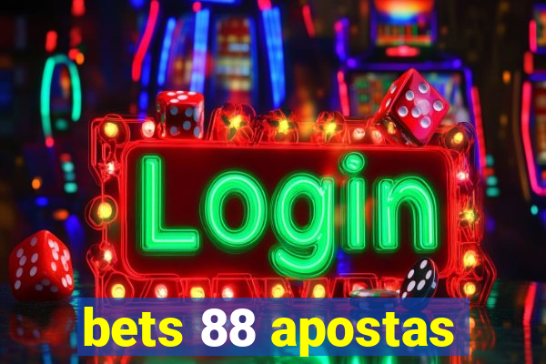 bets 88 apostas