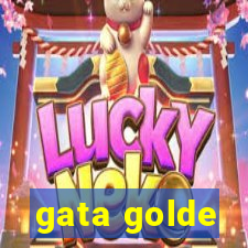 gata golde