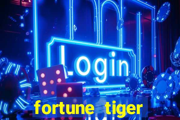 fortune tiger deposito de 1 real