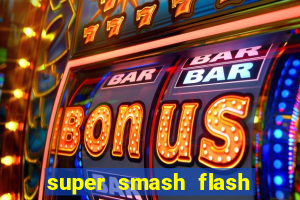 super smash flash 2 jogos