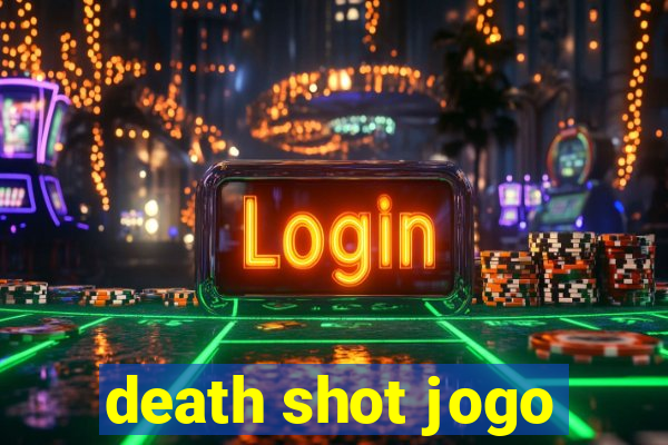 death shot jogo