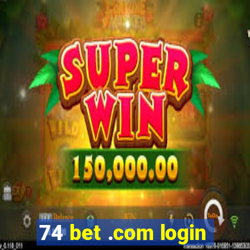 74 bet .com login