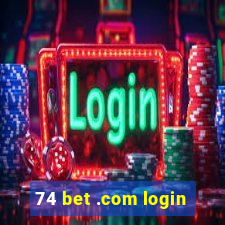 74 bet .com login