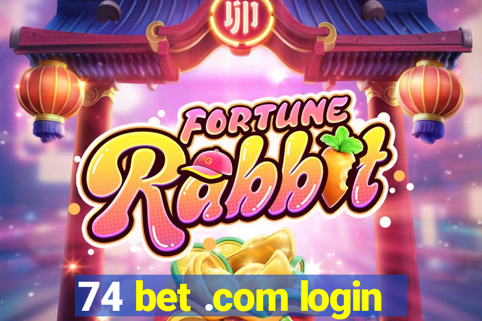 74 bet .com login