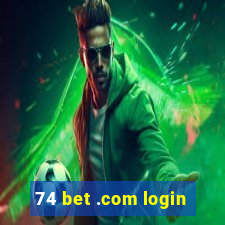 74 bet .com login