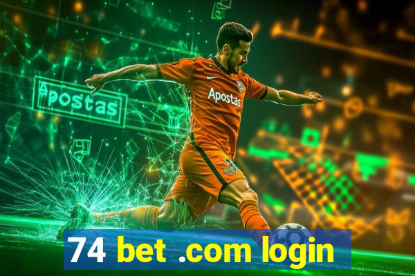 74 bet .com login