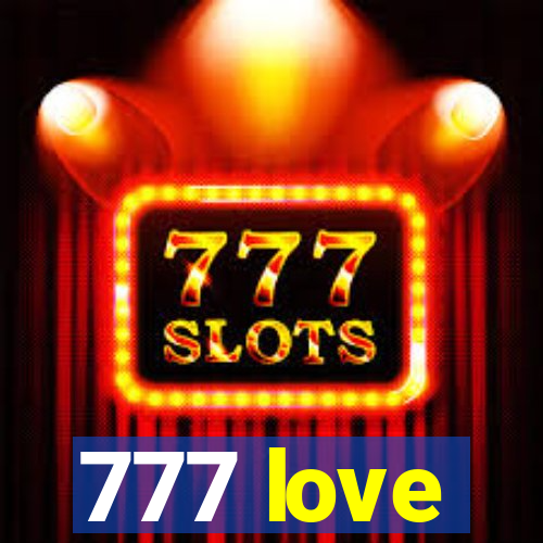 777 love