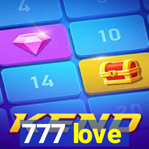 777 love