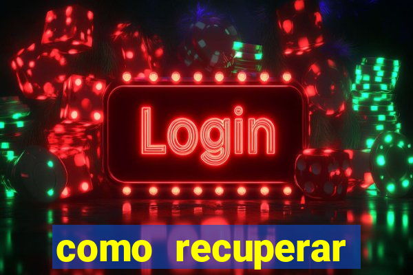 como recuperar senha do fortune tiger