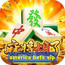 america bets vip