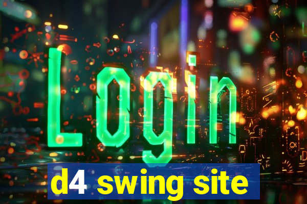 d4 swing site