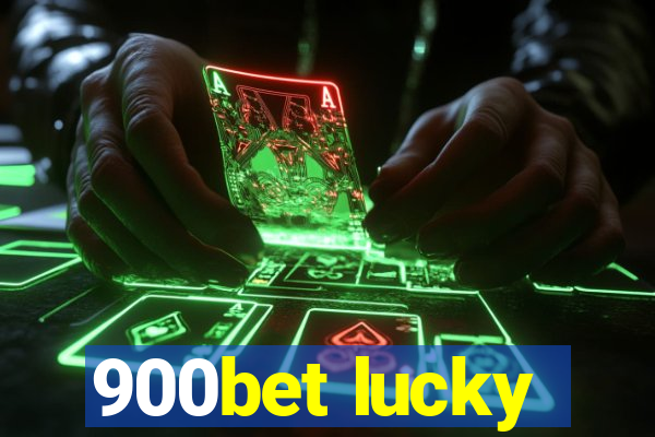 900bet lucky