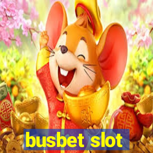 busbet slot