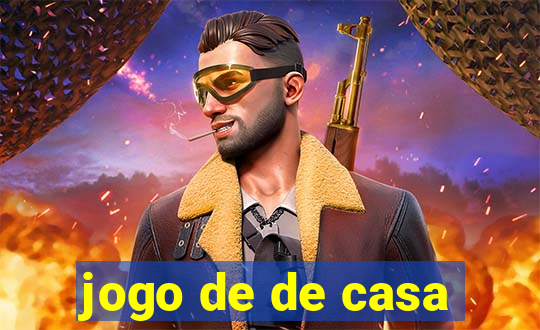 jogo de de casa