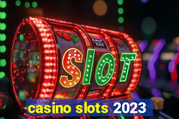 casino slots 2023