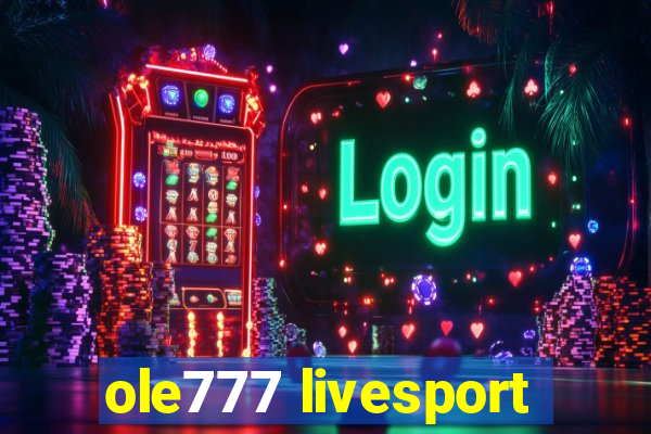 ole777 livesport