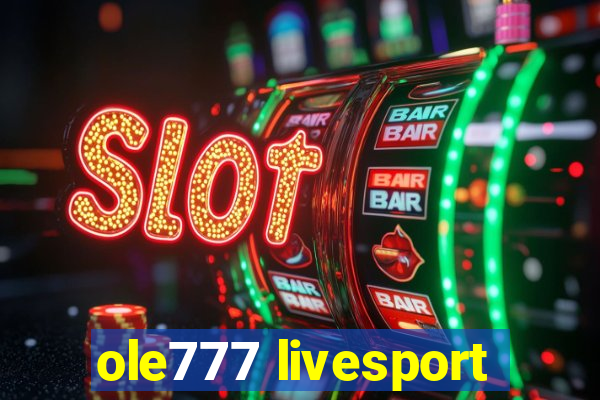 ole777 livesport