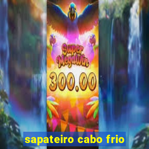 sapateiro cabo frio