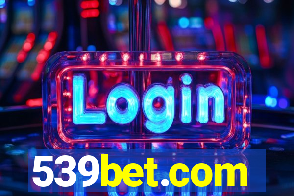 539bet.com