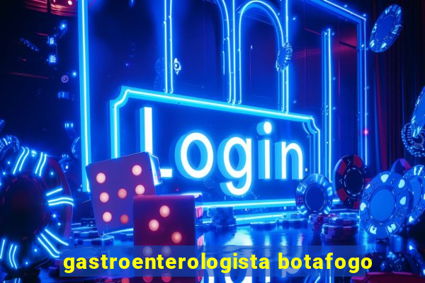 gastroenterologista botafogo