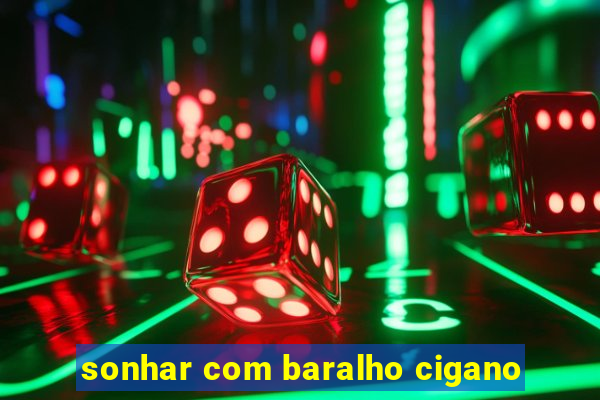 sonhar com baralho cigano