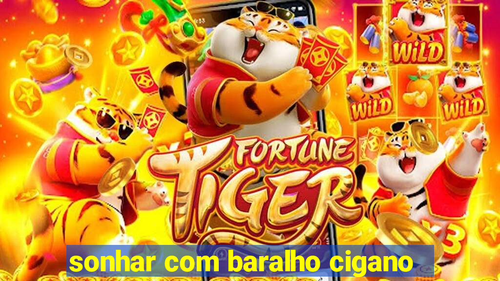 sonhar com baralho cigano