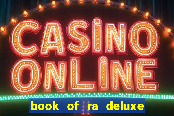 book of ra deluxe slot machine