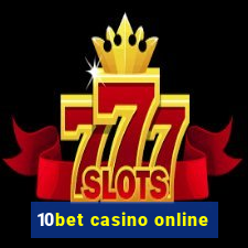 10bet casino online