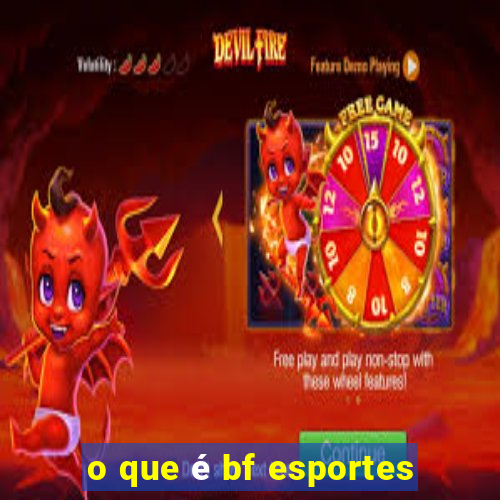 o que é bf esportes