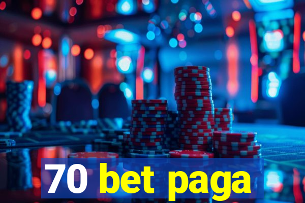 70 bet paga