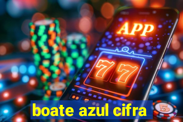 boate azul cifra