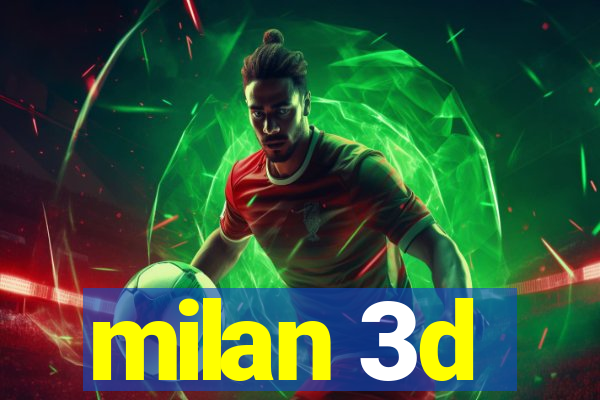 milan 3d