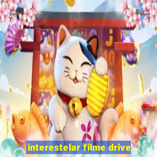 interestelar filme drive