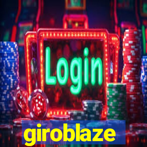 giroblaze