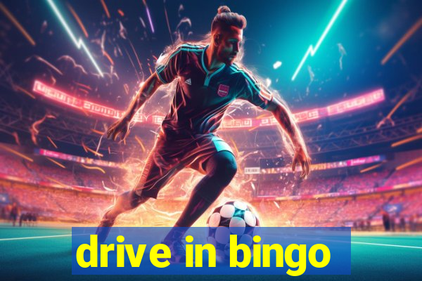 drive in bingo