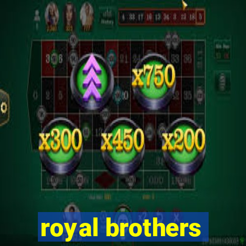 royal brothers